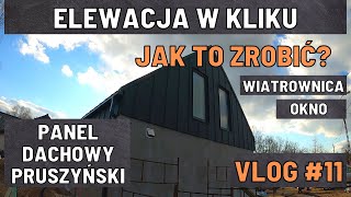 Elewacja w panelu na rąbek  Panel dachowy Pruszyński  Vlog 11 [upl. by Kloster840]