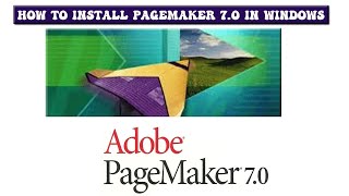 HOW TO INSTALL PAGEMAKER 70 IN WINDOWS 71011 [upl. by Saville]