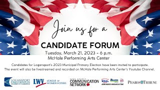 2023 Logansport Candidate Forum [upl. by Arved]