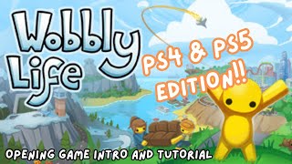 WOBBLY LIFE FOR PLAYSTATION PS4PS5 EDITION  Opening Game Intro and Tutorial [upl. by Strage]