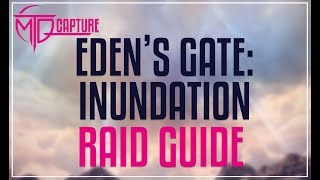 EDENS GATE INUNDATION E3N RAID GUIDE [upl. by Novihs]