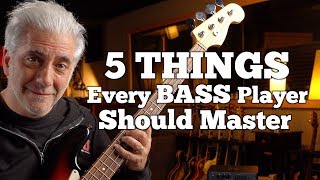 5 Things EVERY Bass Player SHOULD Master [upl. by Dranrev61]