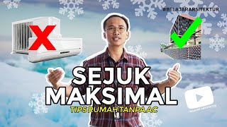 Tips Rumah SEJUK Tanpa AC  Belajar Arsitektur [upl. by Yesima]