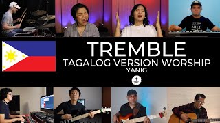 Tremble  Tagalog Version Worship with Lyrics  Yanig  gloryfall [upl. by Inihor]