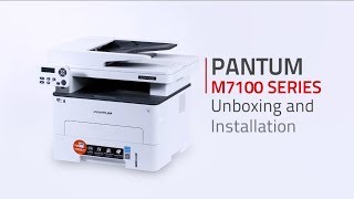 Pantum 3IN1 M7100 SERIES Laser Printer Unboxing Cartridge Installation and Driver Installation [upl. by Ardell]