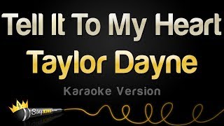 Taylor Dayne  Tell It To My Heart Karaoke Version [upl. by Ardnassak741]