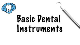 Basic Dental Instruments [upl. by Elrebmik]