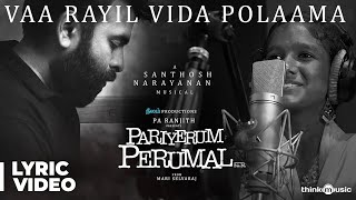 Pariyerum Perumal  Potta Kaatil Poovasam Song Lyrical Video  Santhosh Narayanan  Pa Ranjith [upl. by Riplex]