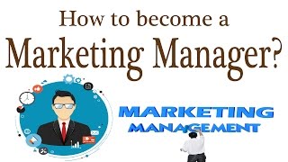 How to become a Marketing Manager [upl. by Adihsaar782]