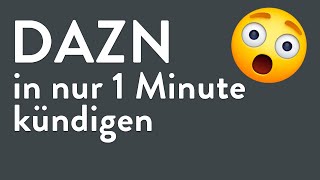 DAZN kündigen  in genau 1 Minute erledigt [upl. by Lewls516]