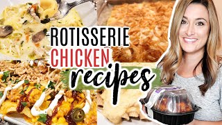 ROTISSERIE CHICKEN DINNER IDEAS  4 EXTREMELY FAST AND EASY DINNER RECIPES  Cook Clean And Repeat [upl. by Diantha]