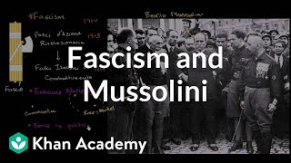 Fascism and Mussolini  The 20th century  World history  Khan Academy [upl. by Habas]