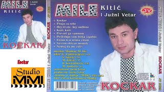 MIle Kitic i Juzni Vetar  Kockar Audio 1986 [upl. by Ailatan]