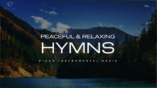 30 Beautiful Relaxing Hymns Peaceful Instrumental Music [upl. by Akkahs]