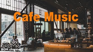 Afternoon Coffee Jazz  Relaxing Instrumental Background  Relax Cafe Music [upl. by Gustaf]