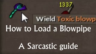 How to Load and Charge the Toxic Blowpipe [upl. by Zipnick]