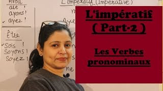 Limpératif Part2 Les Verbes Pronominaux  How to form imperatives in pronominal verbs [upl. by Atiluap]