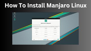 How To Install Manjaro Linux [upl. by Eiramlirpa]