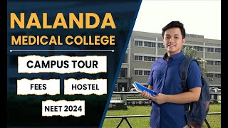 Nalanda Medical College  Campus Tour  Hostel  Fees  NEET 2024 [upl. by Avra]