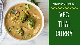 Vegetarian Thai Curry  Thai Recipes By Archanas Kitchen [upl. by Eylsel86]