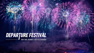 Departure Festival  Honkai Star Rail [upl. by Zelda]