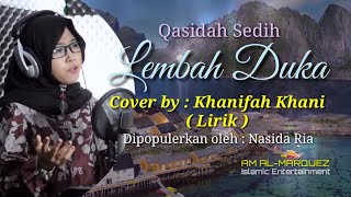 Qasidah Paling Enak Musiknya  Lembah Duka  Cover By Khanifah Khani  Lirik [upl. by Dahlia894]