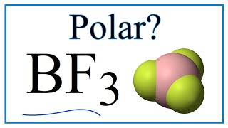 Is BF3 Polar or Nonpolar Boron Trifluoride [upl. by Wanyen]