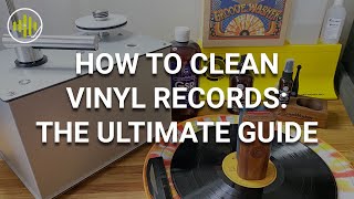 How to Clean Vinyl Records  The Ultimate Guide [upl. by Lucic]