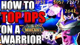 How To Top DPS As a Warrior In Classic WoW [upl. by Llennor]