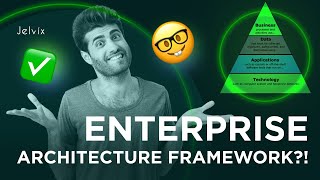 ENTERPRISE ARCHITECTURE FRAMEWORK WE ALL NEED [upl. by Dis]