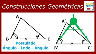 CONSTRUCCIÓN TRIÁNGULO CONGRUENTE A OTRO CON POSTULADO ALA [upl. by Ariahaj]