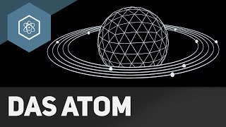 Das Atom  Aufbau und Grundbegriffe [upl. by Penney]