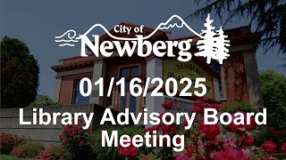 Newberg Library Advisory Board Meeting  January 16 2025 [upl. by Ketti598]