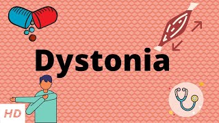 Dystonia Causes Signs and Symptoms Diagnosis and Treatment [upl. by Esor933]