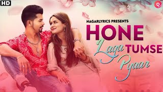 Hone Laga Tumse Pyaar Lyrics  Abhi Dutt  Siddharth Nigam  Avneet Kaur  NagarLyrics [upl. by Erlene]