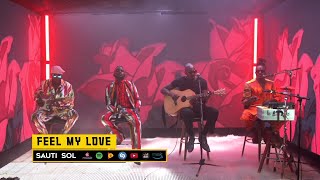 Sauti Sol  Feel My Love Live Album Performance [upl. by Neltiac983]