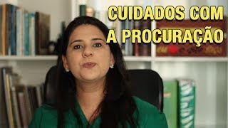 CUIDADOS COM A PROCURAÇÃO [upl. by Kciderf81]