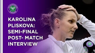 Karolina Pliskova SemiFinal PostMatch Interview  Wimbledon 2021 [upl. by Yerhcaz]