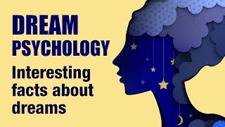 14 Interesting Psychological Facts About Dreams [upl. by Nwhas]