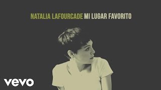 Natalia Lafourcade  Mi Lugar Favorito Audio [upl. by Jaquelin]