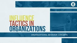 Influence Tactics in Organizations [upl. by Pandora]