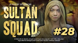 DRAMA SULTAN SQUAD 28 [upl. by Nhor]