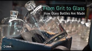 From Grit to Glass  How Glass Bottles Are Made [upl. by Venuti]