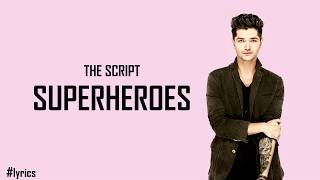 The Script  Superheroes  Lirik dan Terjemahan [upl. by Nahtannhoj]