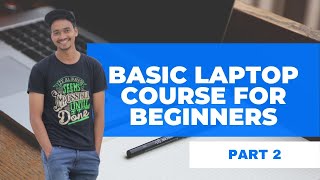 LAPTOP BASICS FOR BEGINNERS  LAPTOP BASIC COURSE FOR BEGINNERS  PART 2 [upl. by Lika]