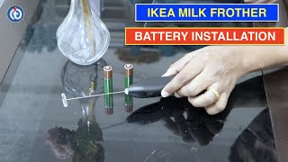 IKEA Milk Frother Battery Installation Procedure [upl. by Rotsen29]