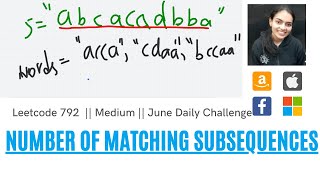 Number of Matching Subsequences Leetcode 792  Intuition  Code  Example Walkthrough [upl. by Narcis]