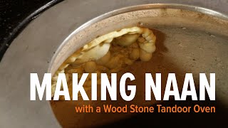 Making Naan Bread in a Tandoor Oven  Wood Stone Tandoor [upl. by Ricker514]