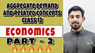 Aggregate demand and related concepts  Macroeconomics  Class 12  part 2 [upl. by Darryl128]