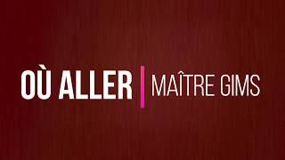 Maître GIMS  Où Aller ParolesLyrics maitregims oualler [upl. by Wojcik]